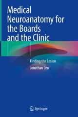 Medical Neuroanatomy for the Boards and the Clinic Finding the Lesion cover image