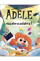 BD Mortelle Adèle - Tome 23 - Nazebrocadabra ! cover image