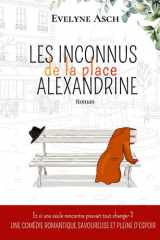 Les Inconnus de la Place Alexandrine: Une comédie romantique savoureuse et pleine d'espoir ! (French Edition) cover image