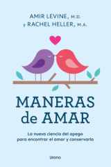 Maneras de amar: La nueva ciencia del apego para encontrar el amor y conservarlo cover image
