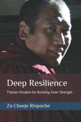 Deep Resilience Tibetan Wisdom for Building Inner Strength cover image