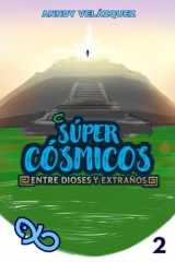 Súper Cósmicos: Entre Dioses Y Extraños (LSC) (Spanish Edition) cover image