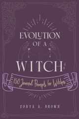 Evolution of a Witch 150 Journal Prompts for Witches cover image