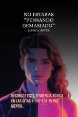 No estabas "pensando demasiado" - Reconoce esta tendencia tóxica en las citas y protege tu paz mental. cover image