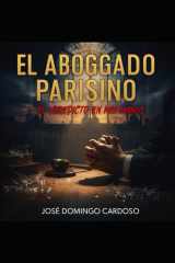 EL ABOGADO PARISINO - El Veredicto de Mis Manos - Obra Única Original Limitada Disponible a nivel internacional en varios idiomas cover image