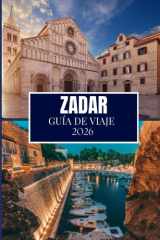 Zadar Guía de Viaje 2026 - Cosas que desearía haber sabido antes de viajar a Zadar cover image