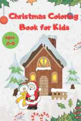 Christmas Coloring Book for Kids: Amazing christmas coloring book big & simple for kids, age 2-5 cover image