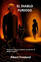 El Diablo Furioso - Novela de crimen y misterio, secuela de "El diablo tranquilo" cover image