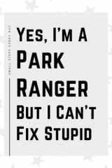 Park Ranger Gifts: Blank Lined Journal Notebook, an Appreciation Thank You and Funny Gift for Park Rangers cover image