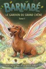 BARNABE Le gardien du grand Chêne: TOME 1 (Barnabé le Teckel) (French Edition) cover image