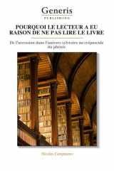 POURQUOI LE LECTEUR A EU RAISON DE NE PAS LIRE LE LIVRE: De l’accession dans l’univers sylvestre au crépuscule du phénix (French Edition) cover image