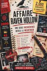 AFFAIRE RAVEN HOLLOW - 2 000 horaires à analyser — une seule incohérence révèle le meurtrier: Livre interactif d’enquête criminelle pour adultes et ... énigmes et escape game (French Edition) cover image