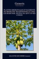 PLANTES MEDICINALES ET ELEMENTS DE MEDECINE TRADITIONNELLE CHEZ LES BAHUNDE, PEUPLE DU KIVU EN RD CONGO (French Edition) cover image