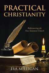 Practical Christianity Rediscovering the New Testament Church cover image