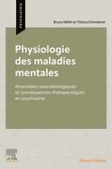 Physiologie des maladies mentales: Anomalies neurobiologiques et conséquences thérapeutiques en psychiatrie cover image
