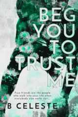 Beg You to Trust Me cover image