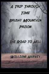 A Trip Through Time, Brushy Mountain Prison The Road to Hell cover image