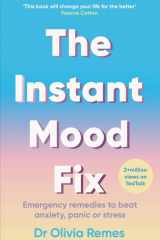 The Instant Mood Fix Emergency remedies to beat anxiety, panic or stress cover image