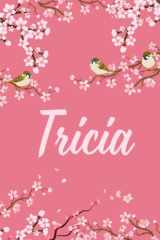 Tricia: Cute Personalized Notebook With Name For Tricia | Great Journal Gift Idea, 6x9, 120 Pages cover image