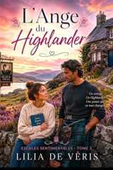 L'Ange du Highlander: Une romance slow burn en Écosse. Héroïne forte, reconstruction, feel good et seconde chance. (Escales sentimentales - roman feel good) (French Edition) cover image