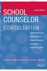 School Counselor Consultation: Skills for Working Effectively with Parents, Teachers, and Other School Personnel cover image