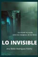 LO INVISIBLE: Un mundo mágico se oculta en los márgenes de los libros (Spanish Edition) cover image