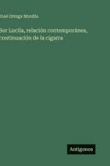 Sor Lucila, relación contemporánea, continuación de la cigarra cover image