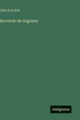 Bernardo de Irigoyen cover image