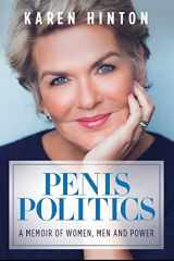 Penis Politics A Memoir of Women, Men and Power cover image