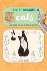 Ten-Step Drawing: Cats Learn to Draw More Than 50 Cats in Ten Easy Steps! cover image