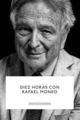 Diez horas con Rafael Moneo. cover image