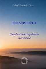 Renacimiento: Cuando el alma te pide otra oportunidad (Spanish Edition) cover image