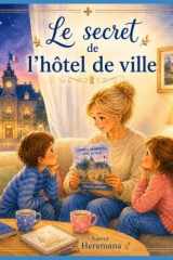 le secret de l'hotel de ville (French Edition) cover image