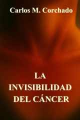 La invisibilidad del cáncer (Spanish Edition) cover image