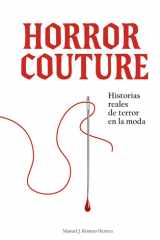 Horror Couture: Historias reales de terror en la moda (Spanish Edition) cover image