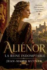 ALIÉNOR: REINE INDOMPTABLE (French Edition) cover image