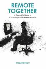 Remote Together A Therapist's Guide to Cultivating a Sustainable Practice cover image