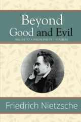 Beyond Good and Evil - Prelude to a Philosophy of the Future (Reader's Library Classics) cover image
