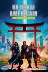 Un Isekai Américain: Le Théorème de l'Arcane (French Edition) cover image