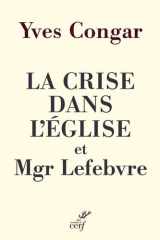 La crise dans l'Église et Mgr Lefebvre: Préface de Mgr Jean-Pierre Batut (2026) cover image