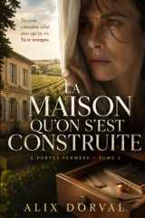 La maison qu'on s'est construite: Un thriller psychologique (À PORTES FERMÉES) (French Edition) cover image