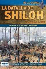 La batalla de Shiloh, 6-7 de abril de 1862: La dura realidad de la guerra cover image