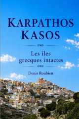 Karpathos - Kasos. Les îles grecques intactes (Voyage dans la culture et le paysage) (French Edition) cover image
