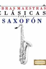 Obras Maestras Clásicas para Saxofón: Piezas fáciles de Bach, Beethoven, Brahms, Handel, Haydn, Mozart, Schubert, Tchaikovsky, Vivaldi y Wagner (Spanish Edition) cover image