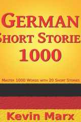 German Short Stories 1000 Master 1000 Words with 20 Short Stories cover image