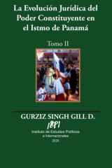 La Evolución Jurídica del Poder Constituyente en el Istmo de Panamá: Tomo II cover image
