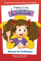 Manual do facilitador. Seguros com Lolita. Programa de Prevenção do Abuso Sexual Infantil. (Spanish Edition) cover image