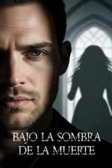 Bajo la Sombra de la Muerte (Spanish Edition) cover image