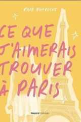 CE QUE J'AIMERAIS TROUVER A PARIS cover image