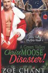 A Green Valley Christmoose Disaster! (Green Valley Shifters) cover image